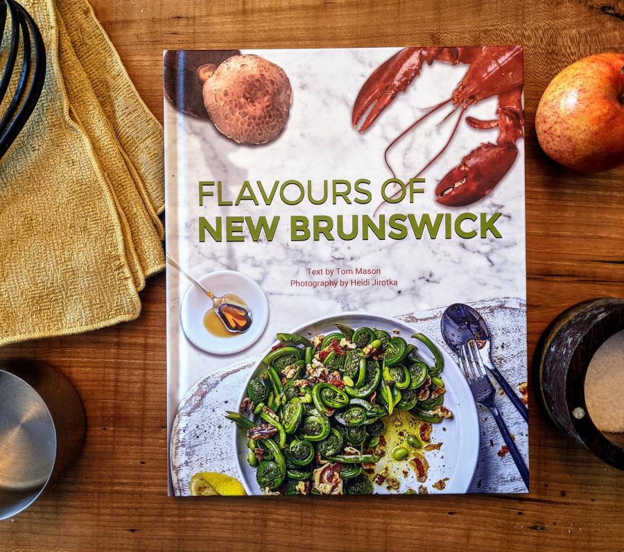 Flavours of New Brunswick by Tom Mason